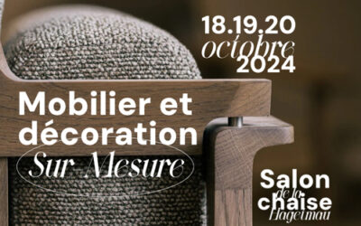 Salon de la chaise, mobilier et décoration sur mesure, Hagetmau, 18 au 20 octobre 2024